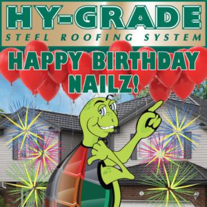 Hy-Grade-Steel-Roofing-System-Metal-Roofing-Happy-Birthday-Nailz